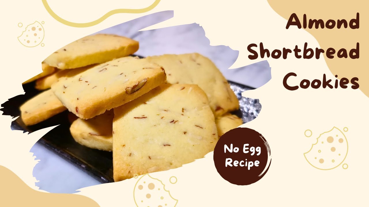 Easy to follow No Egg Recipe - Almond Shortbread Cookies (Revised) 2024