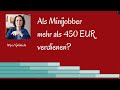 Als Minijobber mehr als 450 € verdienen?