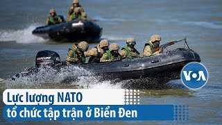 Lực lượng NATO tổ chức tập trận ở Biển Đen | VOA Tiếng Việt