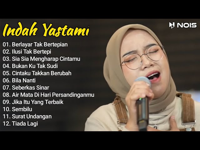 INDAH YASTAMI - BERLAYAR TAK BERTEPIAN, ILUSI TAK BERTEPI || MUSIK COVER AKUSTIK TERBAIK ALBUM 2024 class=