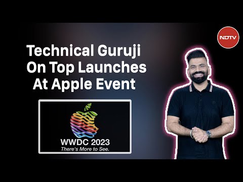 Technical Guruji Highlights Top Launches At Apple's WWDC 2023 - NDTV