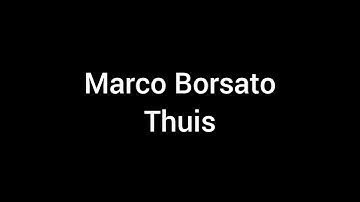 Marco Borsato~Thuis~Lyrics