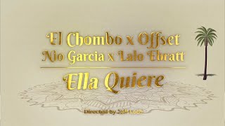 El Chombo feat. Offset X Nio García X Lalo Ebratt - Ella Quiere (Lyrics Video)