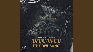 Wuu Wuu (The Owl Song)