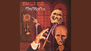 Video thumbnail of "Manilla Road - Mystification"