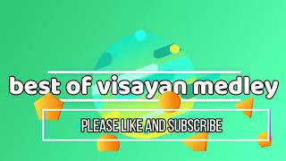 Best of Visayan Medley   JUNEXBOY