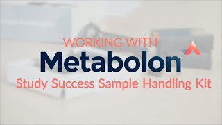 Working with Metabolon - Study Success Sample Handling Kit