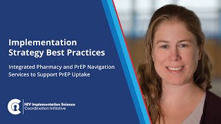 Implementation Strategy: Integrated Pharmacy and PrEP Navigation Services to Support PrEP Uptake