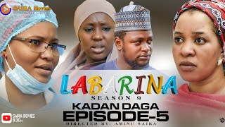 LABARINA SEASON 9 EPISODE 5 KADAN DAGA NA RANAR JUMA’A