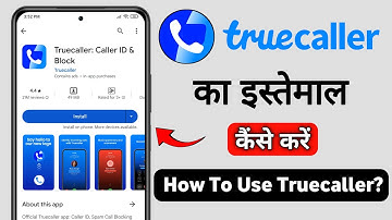 How To Use Truecaller | Truecaller Kaise Use Kare | Truecaller Account Kaise Banaye 2024