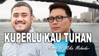 Jason & Mike Mohede - Kuperlu Kau Tuhan - Lagu Rohani chords