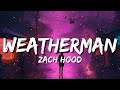 Zach Hood - Weatherman (Lyrics)