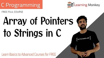Array of Pointers to Strings in C || Lesson 71 || C Programming || Learning Monkey ||