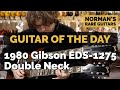 Guitar of the Day: 1980 Gibson EDS-1275 Double Neck Guitar | Norman's Rare Guitars