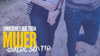 3 EMOCIONES Que Toda MUJER Quiere Sentir 🔥 (Hazle Sentir ESTO!)