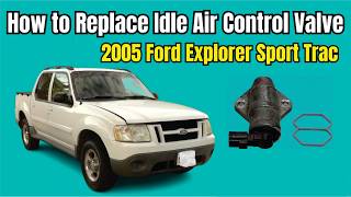 How to Replace Idle Air Control Valve 2005 Ford Explorer Sport Trac