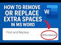 How to Remove or Replace Extra Spaces in MS Word