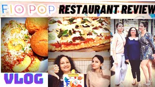 FIO POP Restaurant Review VLOG | European Cuisine In DLF Avenue Mall Saket | Delhi Restaurant Review