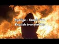 Aydilge Yangin Var English Translation By Rana