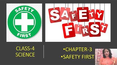 CLASS-4 SCIENCE CH.-3 SAFETY FIRST (part-1)