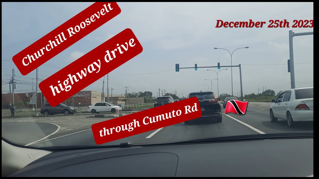 Drive Through Churchill Roosevelt Highway to Cumuto Rd December 25th