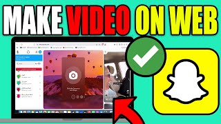HOW TO MAKE VIDEO ON SNAPCHAT WEB (Best Method) Wealth
