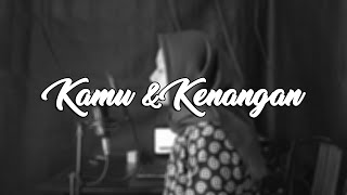 Maudy Ayunda - Kamu & Kenangan (Cover by Sessy Fitriyani)