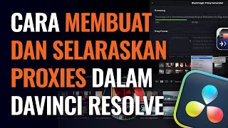 Cara membuat dan selaraskan proxies dalam DaVinci Resolve by Blackmagic Design 403 views 11 months ago 4 minutes, 45 seconds