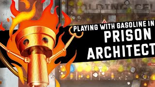 [EN SUBBED] Playing with Gasoline in Prison Architect