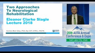 2018 AOTA Slagle Lecture | Gordon Giles