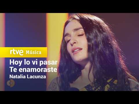 Natalia Lacunza - “Hoy lo vi pasar” & “Te enamoraste” | La Casa de la Música
