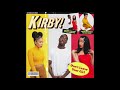 KIRBY   Don't Leave Your Girl