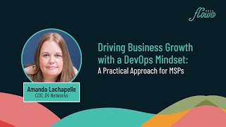 Driving Business Growth with a DevOps Mindset: A Practical Approach for MSPs - FLOW 2025