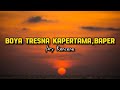 Boya Tresna Kapertama,Baper - Ary Kencana ( Lirik Lagu ) #lagubali #arykencana
