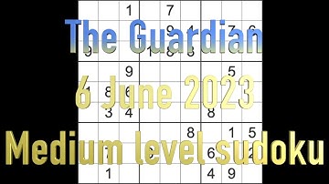 Sudoku solution – The Guardian sudoku 6 June 2023 Medium level
