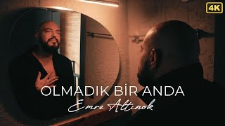 Emre Altınok - Olmadık Bir Anda (Official Music Video)