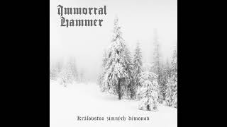 Immortal Hammer  Kralovstvo Zimnych Demonov (Full Lenght)