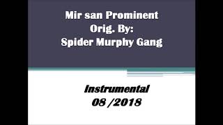 Mir san Prominent - Orig. Spider Murphy Gang (Instrumental)