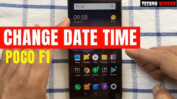 How to Change Date and Time in XIAOMI POCO F1