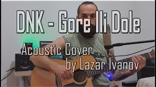 DNK - Gore ili Dole (acoustic cover)