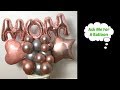 Mom Balloon Decoration Tutorial