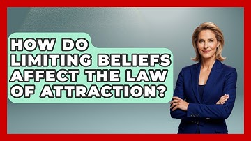 How Do Limiting Beliefs Affect The Law Of Attraction? - The Personal Growth Path