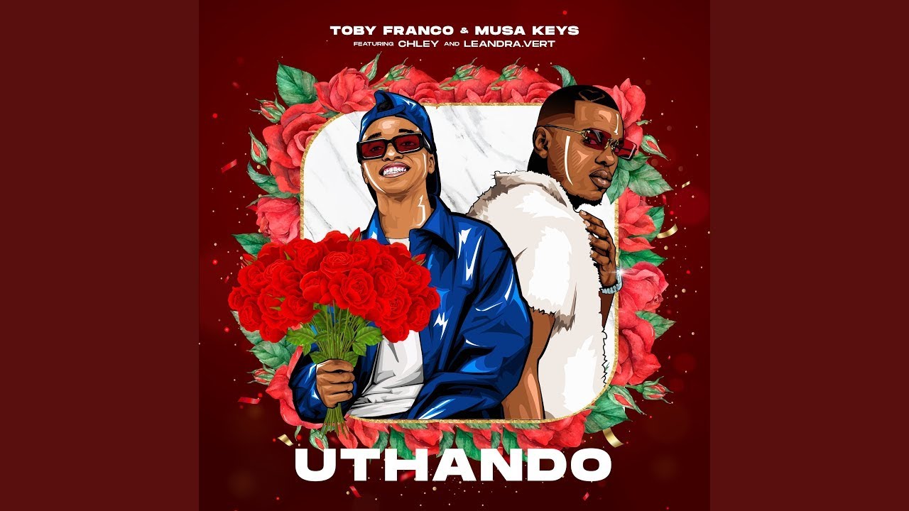 Toby Franco & Musa Keys - uThando (feat. Chley, Leandra.Vert)