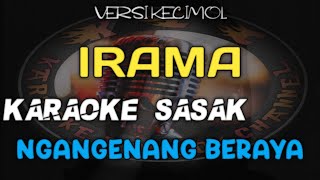 KARAOKE SASAK NGANGENANG BERAYA VERSI KECIMOL IRAMA