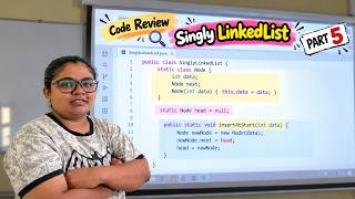 Part 5 — Singly LinkedList | Complete Code Review & Hands-On Execution