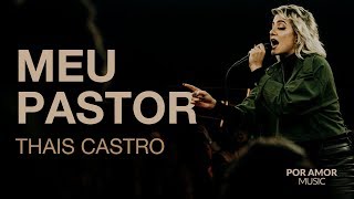 MEU PASTOR - THAIS CASTRO [LIVE] chords