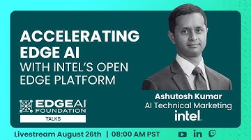 EDGE AI TALKS: Accelerating Edge AI with Intel’s Open Edge Platform