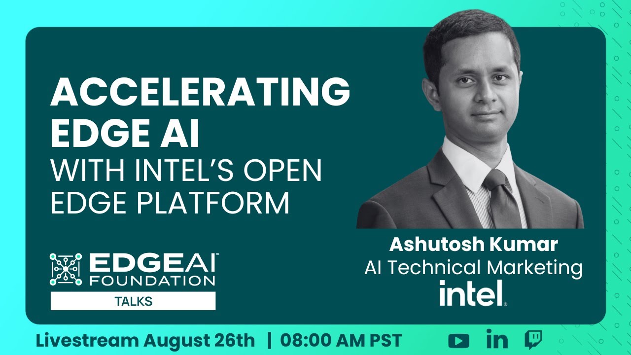 EDGE AI TALKS: Accelerating Edge AI with Intel’s Open Edge Platform