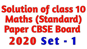 CBSE Class 10 Maths Standard solve Paper 2020 | Solution of Class 10 Maths Paper CBSE  2020 (SET 1)