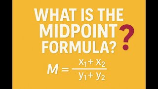 What Is the Midpoint Formula? | Geometry Simply Explained